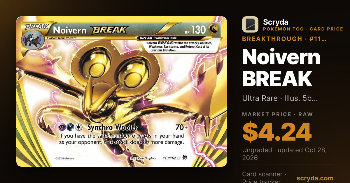 Noivern BREAK #113/165 Price & Value 2026 — BREAKthrough | Scryda